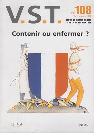 Bild des Verkufers fr V.S.T. - Revue du champ social et de la sant mentale. - N 108 - Contenir ou enfermer ? zum Verkauf von PRISCA