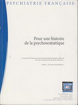 Seller image for Psychiatrie Franaise. - Volume XXXVIII - N 5 - Pour une histoire de la psychosomatique. for sale by PRISCA