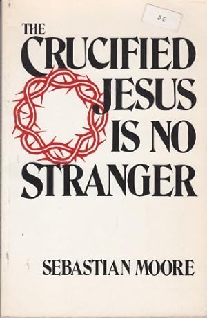 Immagine del venditore per The Crucified Jesus Is No Stranger venduto da ZBK Books