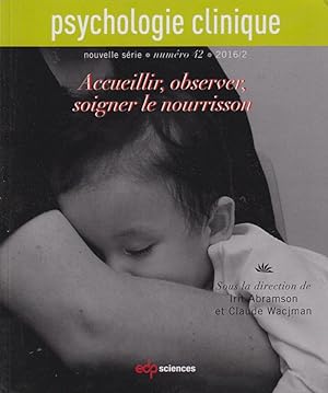 Seller image for Psychologie clinique - Nouvelle srie - N 42 - Accueillir, observer, soigner le nourrisson. for sale by PRISCA