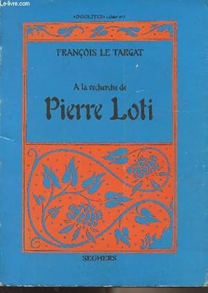 Bild des Verkufers fr A la recherche de Pierre Loti - "Insolites" Cahier n3 zum Verkauf von Le-Livre