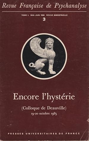 Image du vendeur pour Revue Franaise de Psychanalyse - Tome L - N 3 - Encore l'hystrie (Colloque de Deauville) 19-20 Octobre 1985. mis en vente par PRISCA