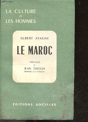 Bild des Verkufers fr Le maroc - Bilan D'Une Colonisation - Collection la culture et les hommes zum Verkauf von Le-Livre