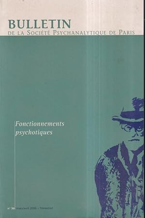 Seller image for Bulletin de la Socit Psychanalytique de Paris. - N 56 - Fonctionnements psychotiques. for sale by PRISCA