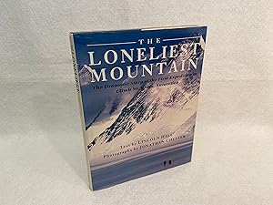 Bild des Verkufers fr The Loneliest Mountain: The Dramatic Story of the First Expedition to Climb Mt Minto, Antarctica zum Verkauf von St Philip's Books, P.B.F.A., B.A.