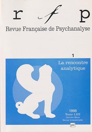 Seller image for Revue Franaise de Psychanalyse. - N 1 - Tome LXII - La rencontre analytique. for sale by PRISCA
