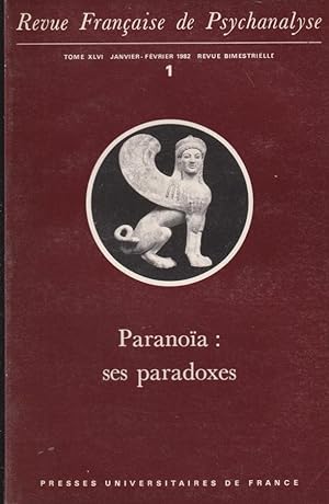 Bild des Verkufers fr Revue Franaise de Psychanalyse - Tome XLVI - N 1 - Paranoa : ses paradoxes. zum Verkauf von PRISCA
