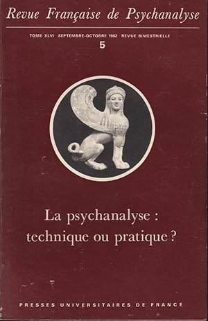 Seller image for Revue Franaise de Psychanalyse - Tome XLVI - N 5 - La psychanalyse : technique ou pratique ? for sale by PRISCA