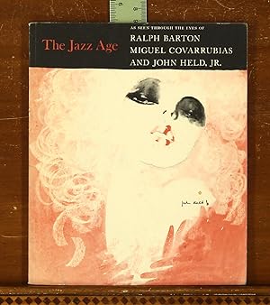 The Jazz Age, As Seen through the Eyes of Ralph Barton, Miguel Covarrubias & John Held, Jr. Art E...