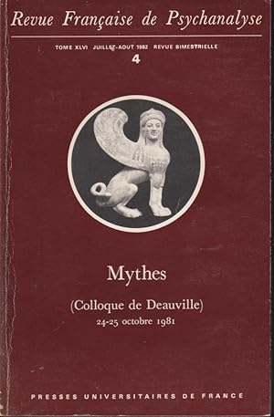 Bild des Verkufers fr Revue Franaise de Psychanalyse - Tome XLVI - N 4 - Mythes (Colloque de Deauville) 24-25 octobre 1981. zum Verkauf von PRISCA