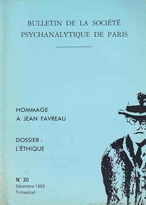 Image du vendeur pour Bulletin de la Socit Psychanalytique de Paris - N 30 - Hommage  Jean Favreau. - Dossier : L'thique. mis en vente par PRISCA