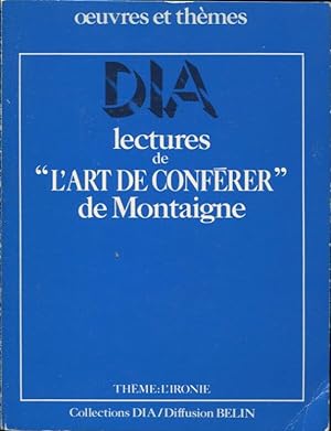 Bild des Verkufers fr Lectures de 'L'Art de Confrer' de Montaigne. - Thme : L'Ironie. zum Verkauf von PRISCA