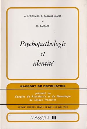 Seller image for Psychopathologie et identit : [rapport de psychiatrie prsent au] Congrs de psychiatrie et de neurologie de langue franaise, LXXVIIIe session, Reims, 23-28 juin 1980 for sale by PRISCA