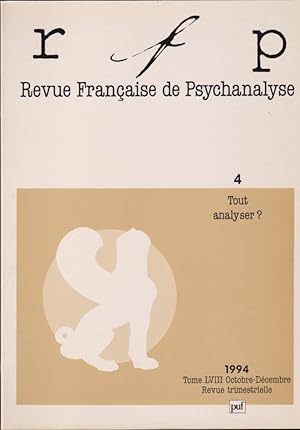 Bild des Verkufers fr Revue Franaise de Psychanalyse. - N 4 - Tome LVIII - Tout analyser ? zum Verkauf von PRISCA