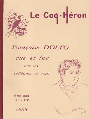 Image du vendeur pour Le Coq-Hron - N 111/112 - Franoise Dolto vue et lue par ses collgues et amis. mis en vente par PRISCA