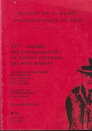 Imagen del vendedor de Bulletin de la Socit Psychanalytique de Paris. - N 32 - 54 Congrs des Psychanalystes de Langue Franaise des Pays Romans - La Fonction contenante de l'analyste. - Le travail de contre-transfert. - Communications. a la venta por PRISCA