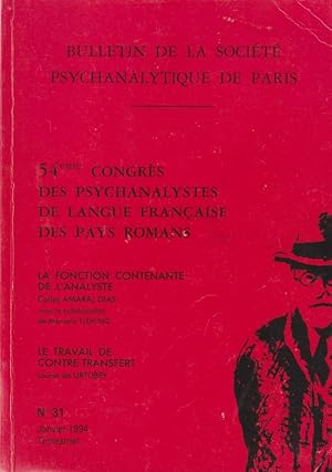 Bild des Verkufers fr Bulletin de la Socit Psychanalytique de Paris - N 31 - 54 Congrs des Psychanalystes de Langue franaise des Pays Romans. - La Fonction contenante de l'Analyste - LE travail de contre-transfert. zum Verkauf von PRISCA