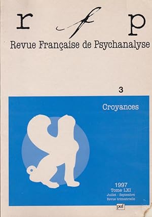 Immagine del venditore per Revue Franaise de Psychanalyse. - N 3 - Tome LXI - Croyances venduto da PRISCA