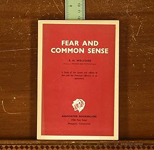 Image du vendeur pour Fear and Common Sense: a Study of the Causes and Effects of Fear and of the Practices Effective in Its Abatement mis en vente par grinninglion