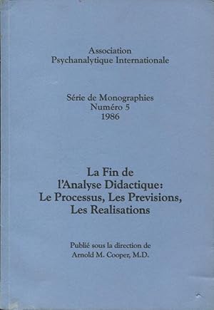 Imagen del vendedor de Association Psychanalytique Internationale. - Srie de Monographies, N 5 - LA Fin de l'Analyse Didactique : Le Processus, les Prvisions, les Ralisations. a la venta por PRISCA