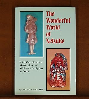Image du vendeur pour The Wonderful World of Netsuke: 100 Masterpieces of Miniature Sculpture mis en vente par grinninglion