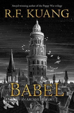 Image du vendeur pour Babel: Or the Necessity of Violence: An Arcane History of the Oxford Translators' Revolution mis en vente par Grayshelf Books, ABAA, IOBA