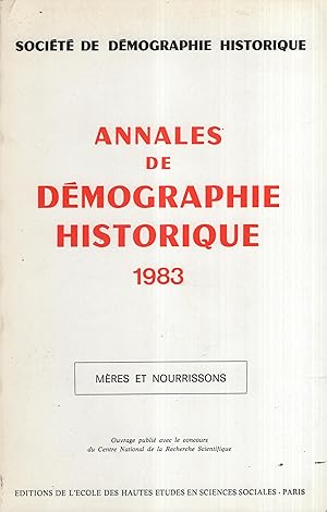 Seller image for Société de Démographie Historique - Annales de Démographie Historique - 1983 - Mère et Nourrissons. for sale by PRISCA