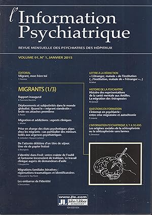 Bild des Verkufers fr L'Information Psychiatrique. Revue des Psychiatres des Hpitaux. - Volume 91 - N 1 - Janvier 2015. - Migrants (1/3) zum Verkauf von PRISCA