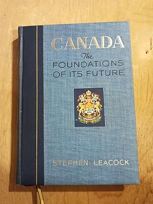 Canada the Foundations of its Future