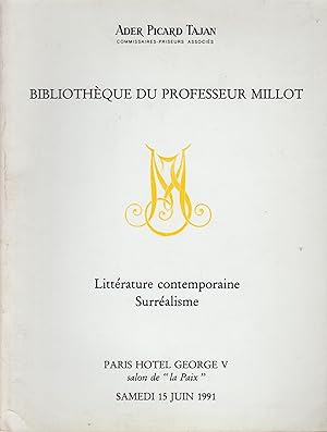 Seller image for Ader Picard Tajan - Bibliothque du Professeur Millot - Littrature contemporaine - Surralisme - Paris Htel George V salon de "la Paix" - Samedi 15 Juin 1991. for sale by PRISCA