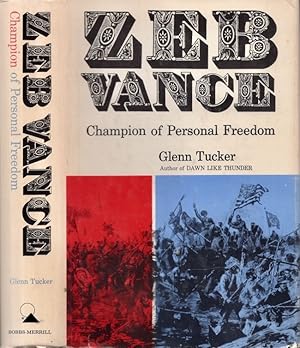 Zeb Vance Champion of Personal Freedom Limited and Signed by the Author