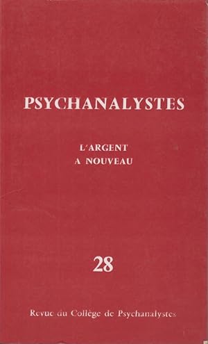 Seller image for Psychanalystes. - Revue du Collge de Psychanalystes - N 28 - L'Argent  nouveau. for sale by PRISCA