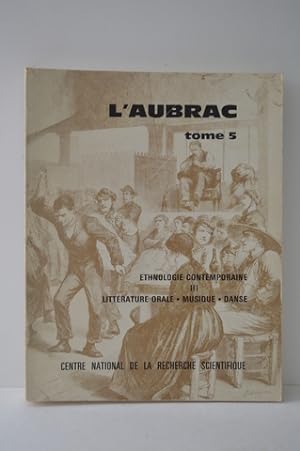 Seller image for L'Aubrac Etude Ethnologique Linguistique Agronomique et Economique D'un Etablissement Humain Vol.5 Ethonologie Contemporaine for sale by Lavendier Books