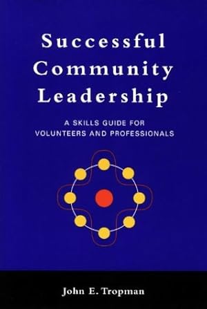 Bild des Verkufers fr Successful Community Leadership: A Skills Guide for Volunteers and Professionals zum Verkauf von WeBuyBooks