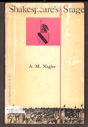 Bild des Verkufers fr Shakespeare's Stage (Yale Shakespeare) by Alois Maria Nagler (1981-08-01) zum Verkauf von WeBuyBooks