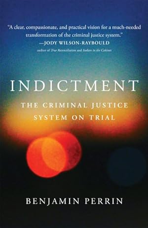 Seller image for Indictment : The Criminal Justice System on Trial for sale by GreatBookPrices