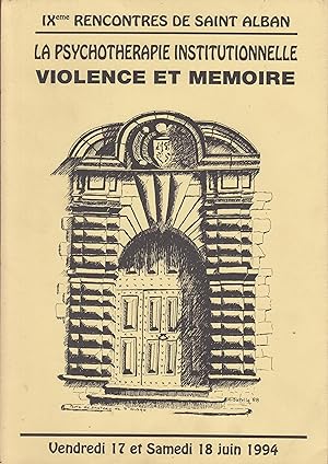 Seller image for IXme Rencontres de Saint Alban - La Psychothrapie Institutionnelle - Violence et Mmoire. - Vendredi 17 et Samedi 18 juin 1994. for sale by PRISCA
