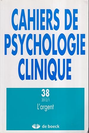 Imagen del vendedor de Cahiers de Psychologie Clinique - N 38 - L'argent. a la venta por PRISCA