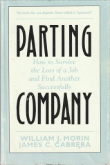 Image du vendeur pour Parting company. How to survive the loss of a job and find another successfully mis en vente par Antiquariaat Parnassos vof