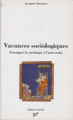 Imagen del vendedor de Vacances sociologiques : enseigner la sociologie  l'universit a la venta por PRISCA