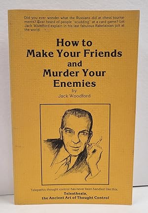 Seller image for How to Make Your Friends and Murder Your Enemies for sale by Tall Stories Book & Print Gallery