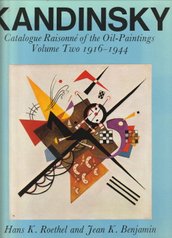 Kandinsky. Catalogue raisonné of the oil-paintings Volume two 1916 - 1944
