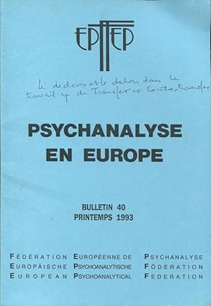 Imagen del vendedor de Psychanalyse en Europe. - Bulletin 40 - Printemps 1993 a la venta por PRISCA