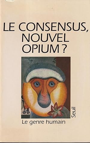 Imagen del vendedor de Le Genre Humain. - Le Consensus, nouvel Opium ? a la venta por PRISCA
