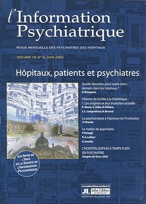 Seller image for L'Information Psychiatrique. - Revue mensuelle des Psychiatres des Hpitaux. - Volume 79, N 6 - Juin 2003 - Hpitaux, patients et psychiatres. for sale by PRISCA