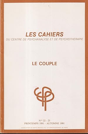 Bild des Verkufers fr Les Cahiers du Centre de Psychanalyse et de Psychothrapie. - N 22-23 - Le Couple. zum Verkauf von PRISCA