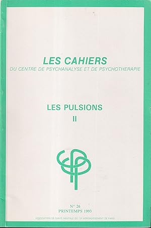 Bild des Verkufers fr Les Cahiers du Centre de Psychanalyse et de Psychothrapie. - N 26 - Les Pulsions - II. zum Verkauf von PRISCA