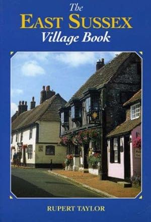 Seller image for The East Sussex Village Book (Villages of Britain S.) for sale by WeBuyBooks