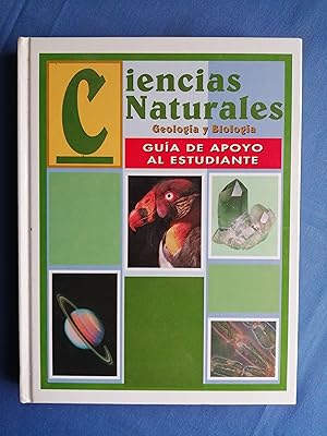 Ciencias Naturales : guía de apoyo al estudiante. [Vol. II] : Geología ; Biología