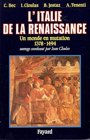 Image du vendeur pour L'Italie de la Renaissance : un monde en mutation (1378-1494) mis en vente par PRISCA